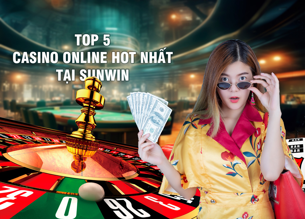Top 5 Trò Chơi Casino Online Hot Nhất Tại Sunwin 2025 1 Top 5 trò chơi casino online hot nhất tại Sunwin 2025